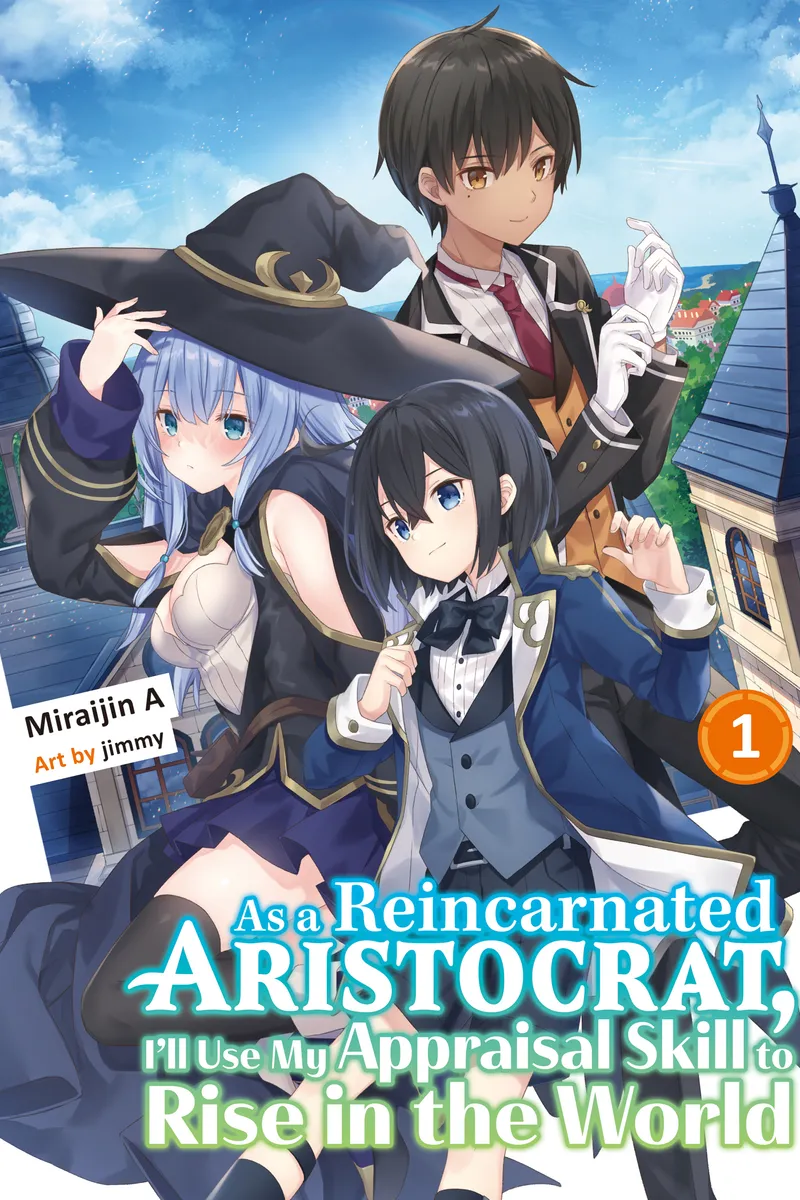 As a Reincarnated Aristocrat, I'll Use My Appraisal Skill to Rise in the World (novel)