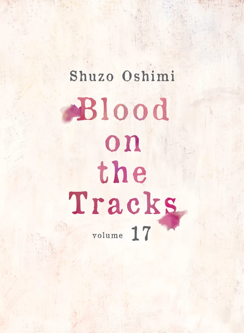 Blood on the Tracks Volume 17