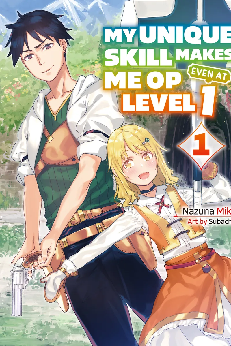 My Unique Skill Makes Me OP Even at Level 1 (novel)