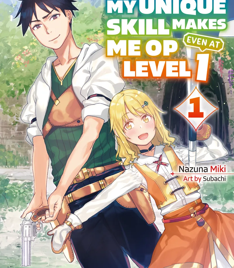 My Unique Skill Makes Me OP Even at Level 1 (novel)