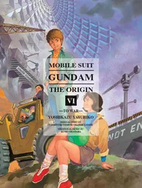 Gundam The ORIGIN Volume Mobile Suit Gundam: THE ORIGIN 6 cover