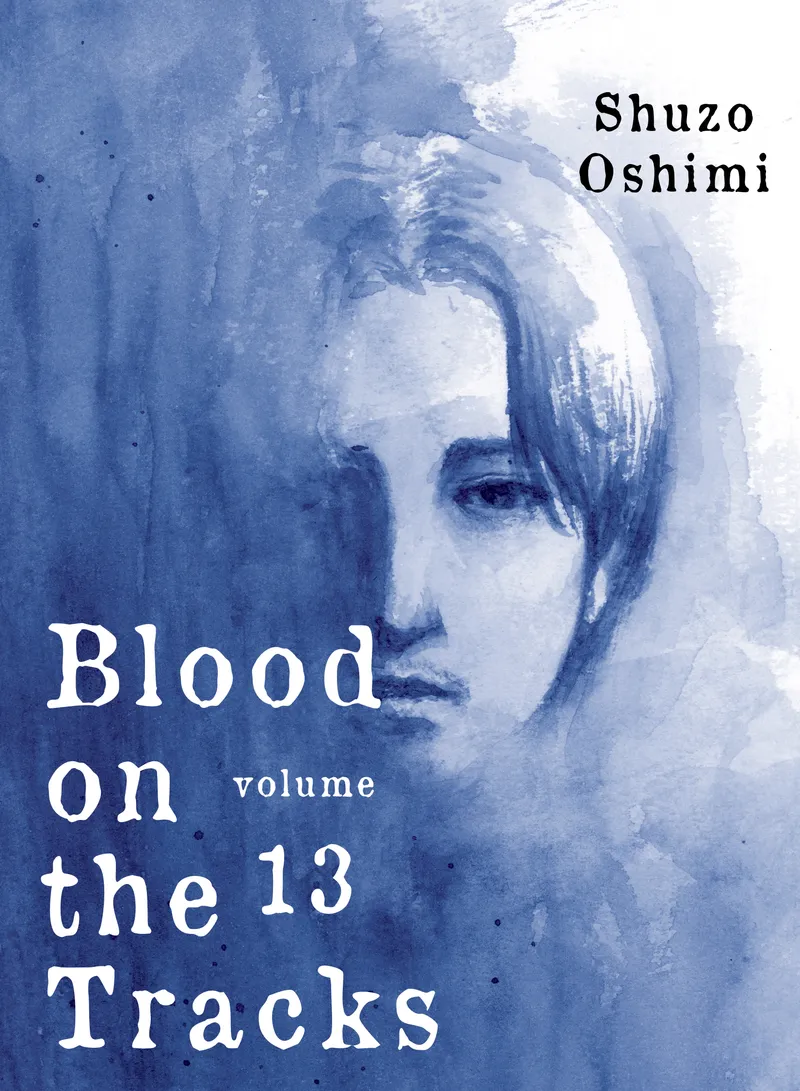 Blood on the Tracks Volume 13