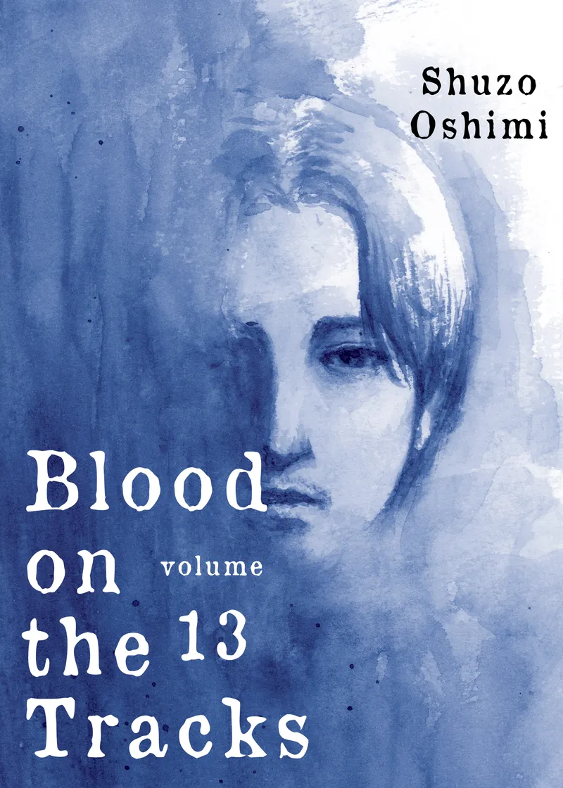 Blood on the Tracks Volume 13