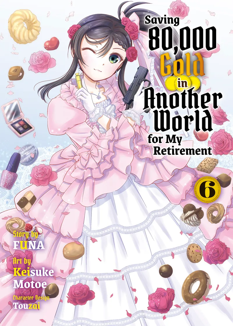Saving 80,000 Gold in Another World for My Retirement 6 (light novel)