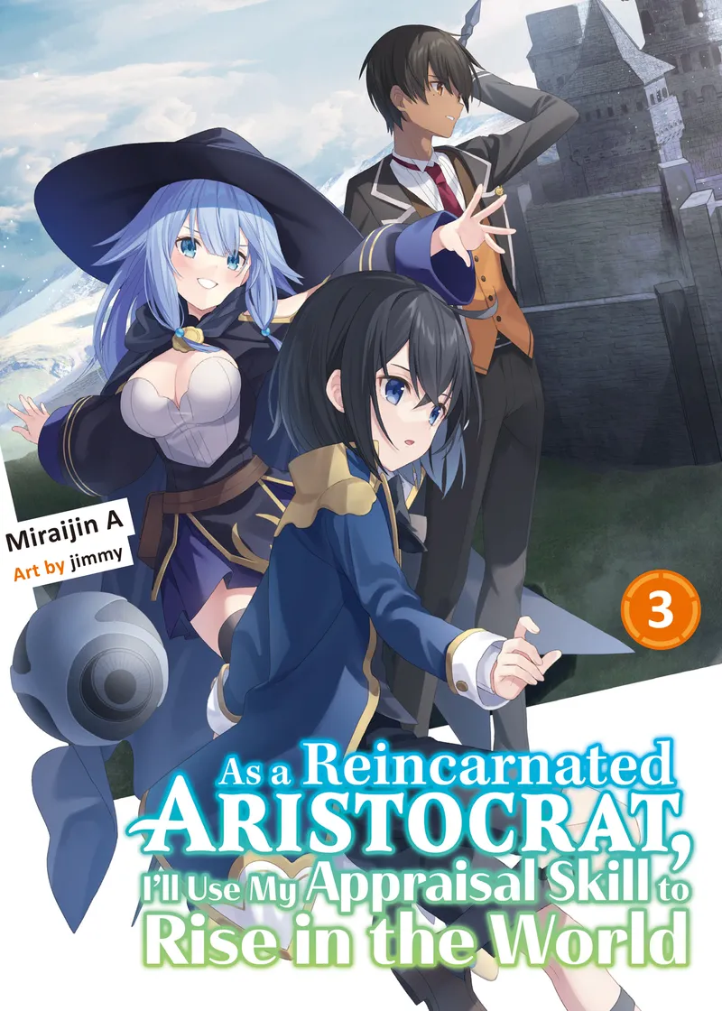 As a Reincarnated Aristocrat, I'll Use My Appraisal Skill to Rise in the World 3 (light novel)